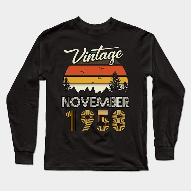 1958 - Vintage November Birthday Gift Shirt Long Sleeve T-Shirt by ReneeCummings